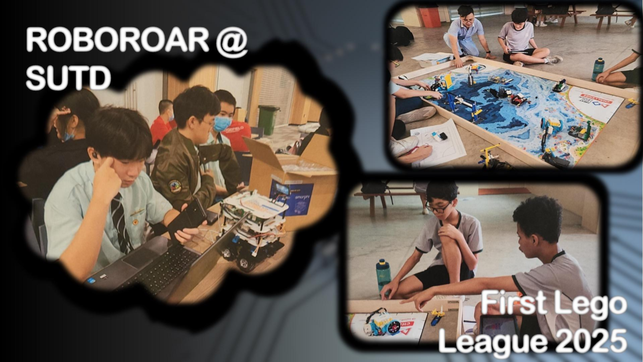 Photo collage featuring students participating in ROBOROAR @ SUTD and the First Lego League 2025 robotics competitions.